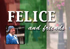 Felice & Friends